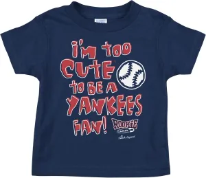 Smack Apparel Boston Baseball Fans. Too Cute (Anti-Yankees) Navy Onesie or Toddler Tee (NB-7T)
