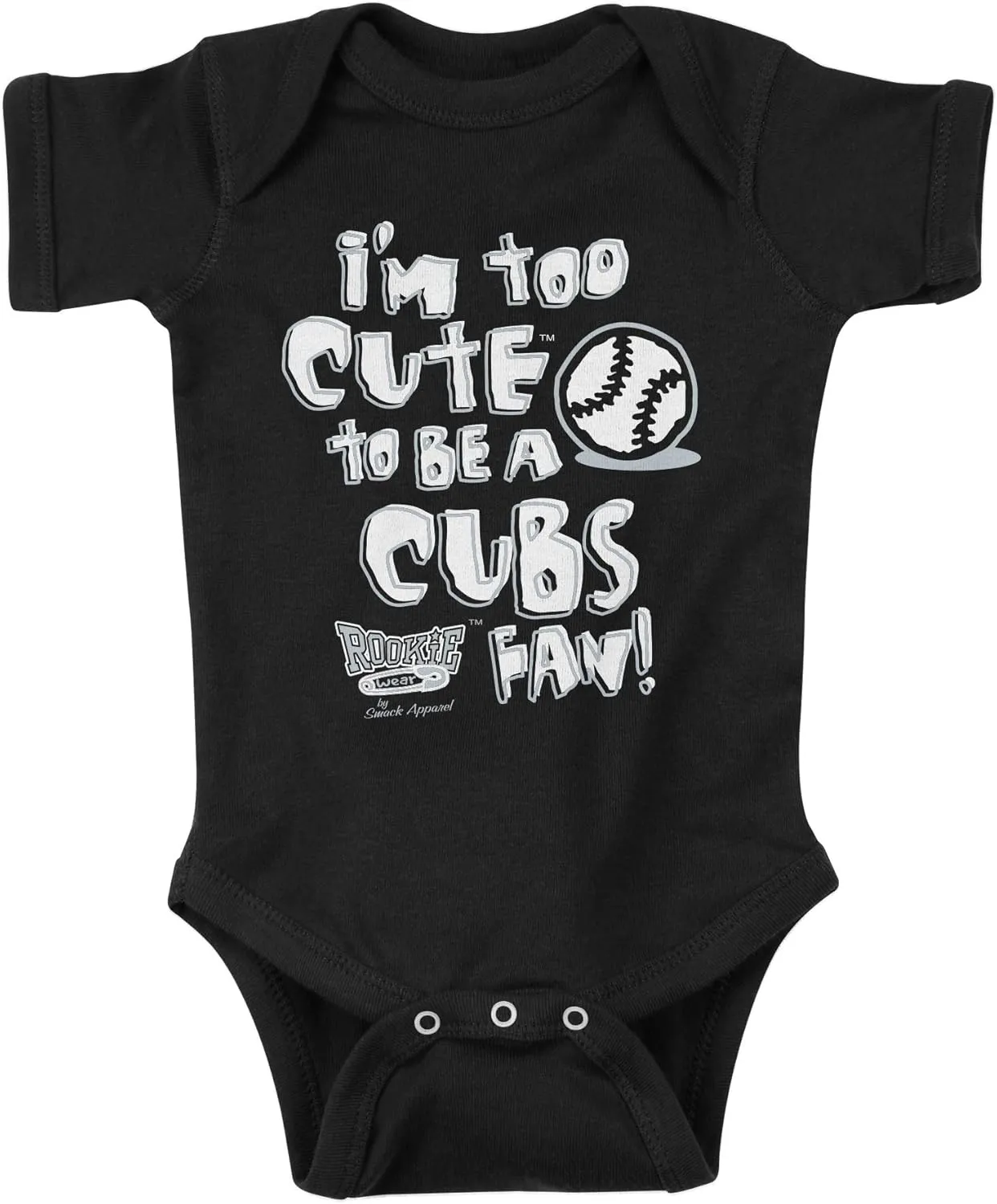 Smack Apparel Chicago Baseball Fans. I'm Too Cute to Be A Cubs Fans. Black Onesie or Toddler Tee (NB-5/6T)
